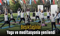 Beşiktaşlılar yoga ve meditasyonla yenilendi