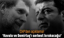 CHP, Demirtaş ve Kavala'yı serbest bırakacak