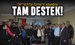 CHP Fatih’ten Özimer’in adaylığına tam destek