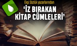 Ekşi Sözlük yazarlarından iz bırakan kitap cümleleri