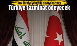 Irak Türkiye'ye açtığı davayı kazandı; Türkiye tazminat ödeyecek