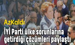 İYİ Parti'nin ülke sorunlarına getirdiği çözümler