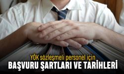 YÖK sözleşmeli personel için başvuru şartları ve tarihleri