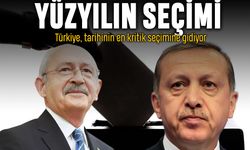 Yüzyılın seçimi; Türkiye, tarihinin en kritik seçimine gidiyor