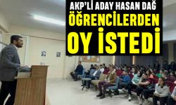 AKP’li aday Hasan Dağ öğrencilerden oy istedi