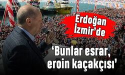 Erdoğan: Bunlar esrar eroin kaçakçısı