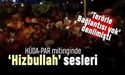 HÜDA-PAR'ın mitinginde 'Hizbullah' sesleri