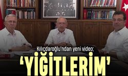 Kılıçdaroğlu'nun yeni videosu İmamoğlu ve Yavaş ile; 'Yiğitlerim'