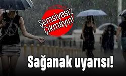 Şemsiyesiz çıkmayın; İstanbul için sağanak yağış uyarısı