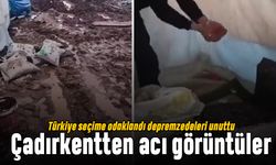 Türkiye seçime odaklandı depremzedeleri unuttu; Çadırkentten acı görüntüler