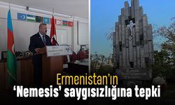 Ermenistan’ın ‘Nemesis’ saygısızlığına tepki
