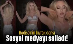 Hadise'nin kıvrak dansı sosyal medyayı salladı