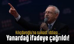 Kılıçdaroğlu'na suikast timi Türkiye'de iddasında bulunan Yanardağ ifadeye çağrıldı