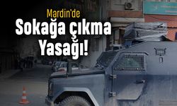 Mardin'de niye sokağa çıkma yasağı ilan edildi?