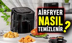 Airfryer nasıl temizlenir ?