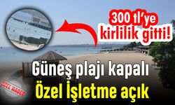 Güneş Plajı kirli Özel işletme temiz