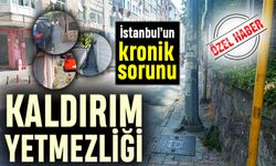 İstanbul’un kronik sorunu: Kaldırım Yetmezliği