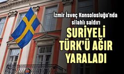 İzmir İsveç Konsolosluğu'nda Suriyeli Türk'ü ağır yaraladı