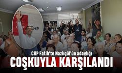 CHP Fatih’te Yavuz Nazlıgül’ün adaylığı coşkuyla karşılandı