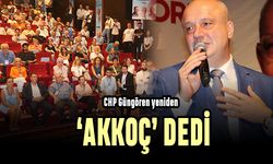 CHP Güngören yeniden ‘Akkoç’ dedi