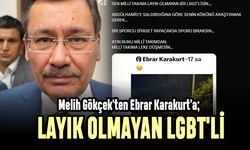 Melih Gökçek'ten Ebrar Karakurt'a; Layık olmayan LGBT'li