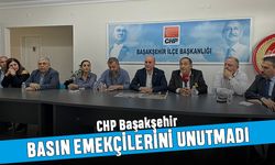 CHP Başakşehir basın emekçilerini unutmadı