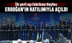 İlk yerli aşı fabrikası KeyVac, Erdoğan’ın katılımıyla açıldı