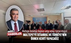 Cemal Atagül; Maltepe’yi İstanbul ve Türkiye’nin örnek kenti yapacağız