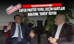 Azmi Karamahmutoğlu: Zafer Partisi yerel seçim kartlarının arasına joker koydu