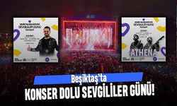 Beşiktaş’ta konser dolu Sevgililer Günü