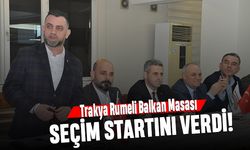 Trakya Rumeli Balkan Masası seçim startını verdi