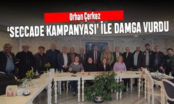 Orhan Çerkez, 'Seccade Kampanyası' ile damga vurdu