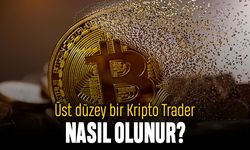 Üst Düzey Bir Kripto Trader'ı Nasıl Olunur?