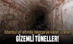 İstanbul'un altında İskoçya'ya kadar uzanan gizemli tüneller
