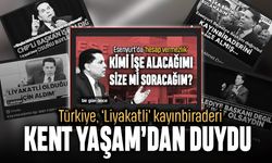 Türkiye ‘liyakatli’ kayınbiraderi Kent Yaşam’dan duydu