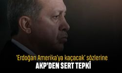 AKP'den 'Erdoğan Amerika'ya kaçacak' laflarına sert tepki