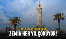 İzmir için tehlike çanları: Zemin her yıl çöküyor