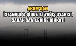 AKOM’dan İstanbul’a Şiddetli Yağış Uyarısı: Sabah Saatlerine Dikkat!