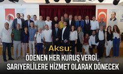 Aksu: Ödenen her kuruş vergi, Sarıyerlilere hizmet olarak dönecek