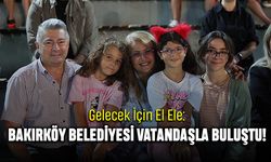 Gelecek İçin El Ele: Bakırköy Belediyesi Vatandaşla Buluştu!