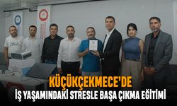 Küçükçekmece’de “İş Yaşamında Stres ve Çatışma Yönetimi” eğitimi