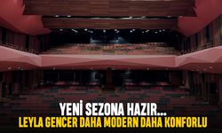 Leyla Gencer daha modern daha konforlu