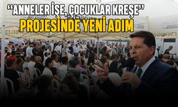 “Anneler İşe, Çocuklar Kreşe” Projesinde Yeni Adım