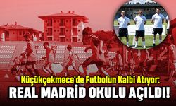 Küçükçekmece'de Futbolun Kalbi Atıyor: Real Madrid Okulu Açıldı!