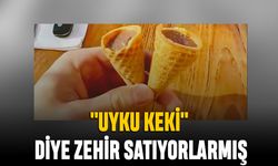 "Uyku keki" diye zehir satıyorlarmış