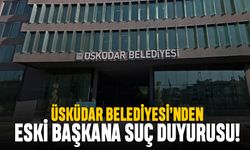 Üsküdar Belediyesi’nden eski Başkan Türkmen’e suç duyurusu