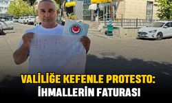 Valiliğe Kefenle Protesto: İhmallerin Faturası