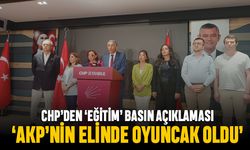 CHP'den 'Eğitim' basın açıklaması; AKP elinde oyuncak oldu