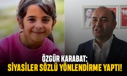 Narin olayında siyasiler sözlü yönlendirmeler yaptı