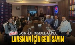 Basın Platformu Dergisinde lansmana geri sayım